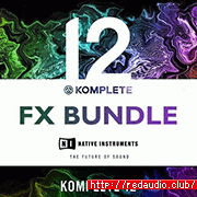 Native Instruments KOMPLETE 12 FX Bundle 2022.9 CE [WiN]